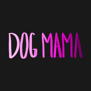 Pink Dog Mama T-Shirt