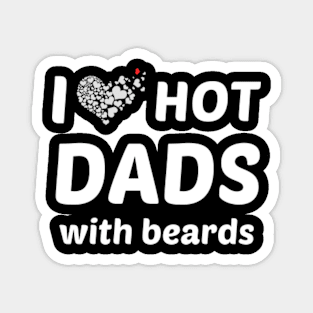 i-love-hot-dads-with-beards Magnet