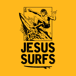 JESUS SURFS - Surfing Parody T-Shirt