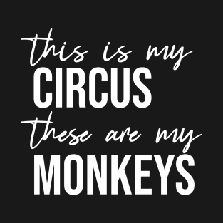 This My Circus and These Are My Monkeys Shirt, Mom Shirt, Monkey Children Shirt, Monkey Kids Shirts, Circus Mom Shirt, Mom Life T-Shirt