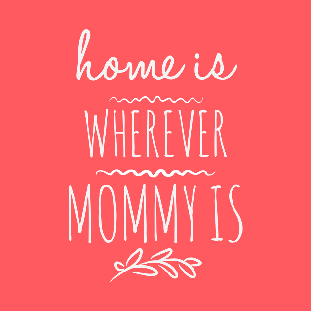 Home is wherever mommy is by Rivanriv