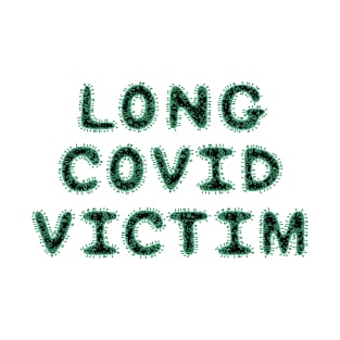 Long Covid Victim - Virus Typo T-Shirt