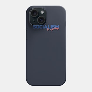 Socialism: It's a good thing! Phone Case