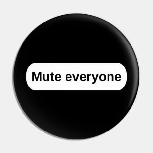 Mute everyone Pin