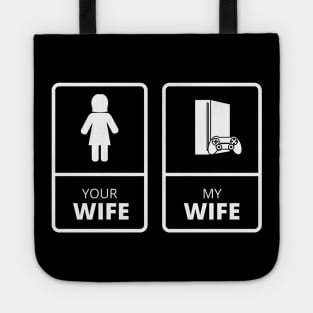 your wife my wife , gamer wife  ,funny  gamer gift idea 2022 Tote