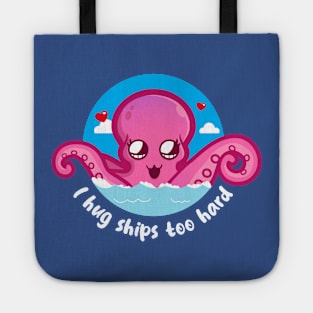 Hug ships too hard kraken (on dark colors) Tote