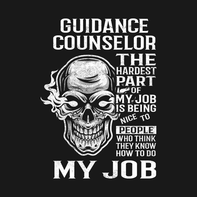 Guidance Counselor T Shirt - The Hardest Part Gift 2 Item Tee by candicekeely6155