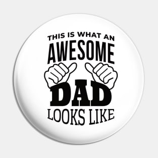 This Is What An Awesome DAD Looks Like, Design For Daddy Pin