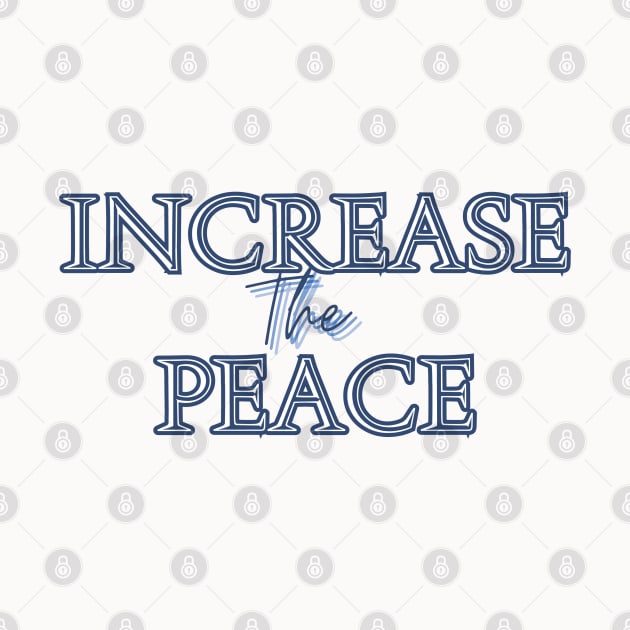 Increase The Peace by Tea Time Shop