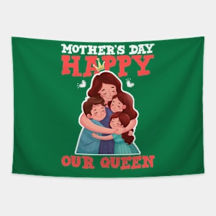 Happy mother's day our queen Tapestry