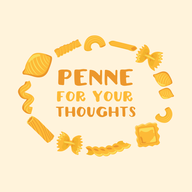 "Penne for your Thoughts" - pasta pun in yellow - Food of the World: Italy by AtlasMirabilis