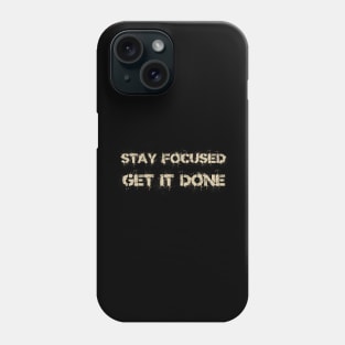 Stay Focus Phone Case