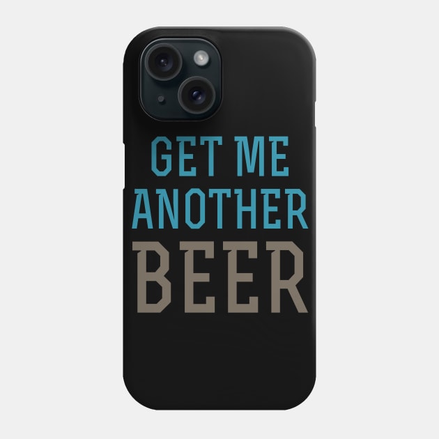Get Me Another Beer Phone Case by oddmatter