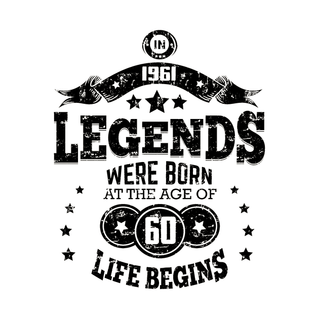 Legends were born in 1961 by HBfunshirts