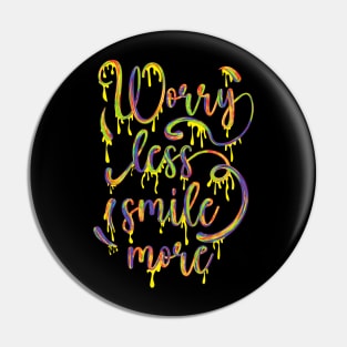 Worry less smile more multicolor.typography slogan design. Pin