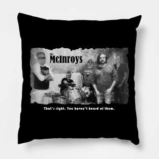 The McInroys - Black or Dark Shirt Pillow