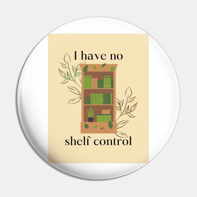 I Have No Shelf Control Pin by TheBookishBard