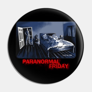 Paranormal Friday Pin