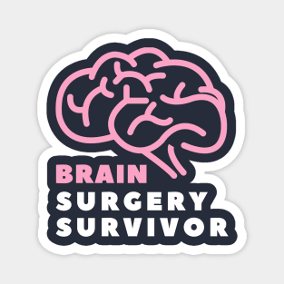 Brain Surgery Survivor Magnet