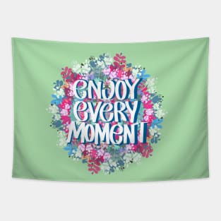 ENJOY EVERY MOMENT Tapestry