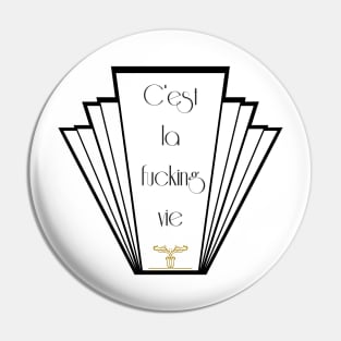 Cest la fucking vie French funny quote art deco inspired Pin