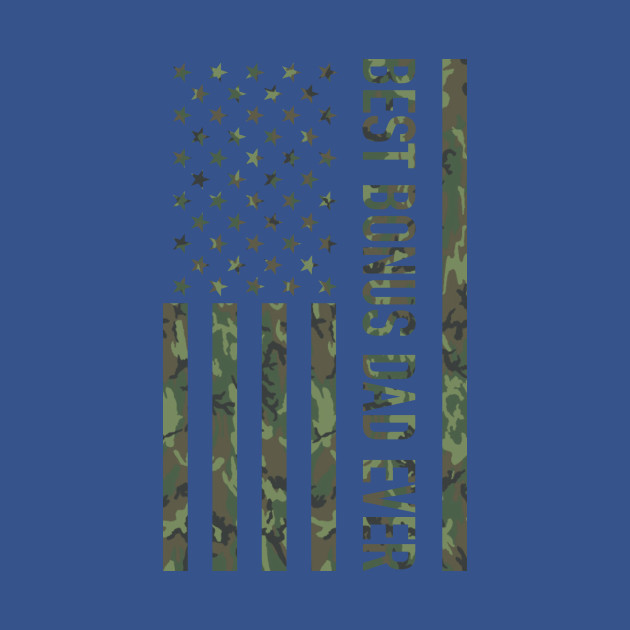 Discover Best bonus dad ever US american military camouflage flag - Best Bonus Dad Ever - T-Shirt