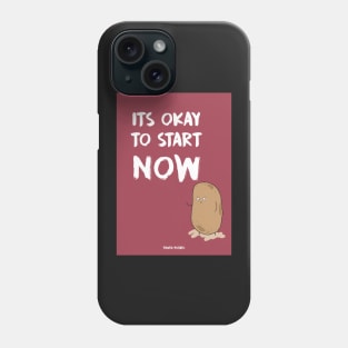 Start Now- Truth Potato Phone Case