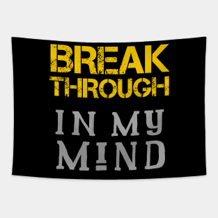 Breakthrough In My Mind Tapestry