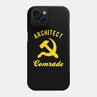 Communist Architect - Architect Comrade Phone Case