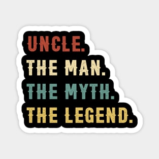 Fathers Day Gift Uncle The Man The Myth The Legend Magnet