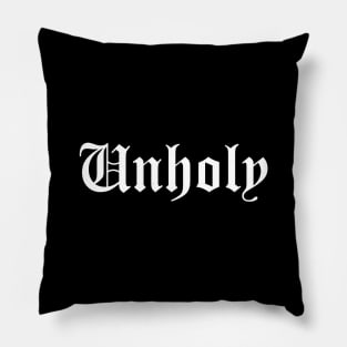 "Unholy" Goth All Black Old School English Font Grunge Basic Tee Pillow