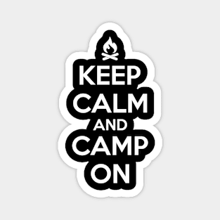 KEEP CALM AND CAMP ON Magnet