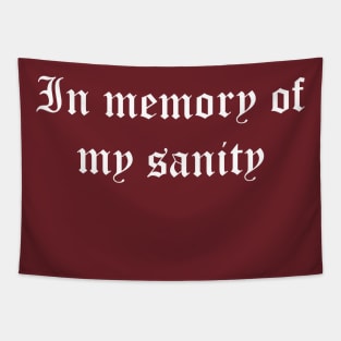 In Memory Of My Sanity Tapestry