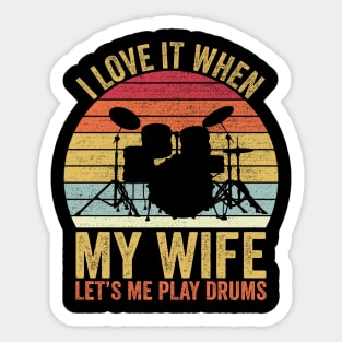I Love It When My Wife Lets Me Go Fishing | Sticker