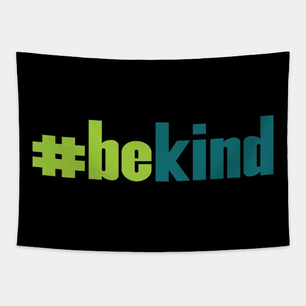 'Be Kind Anti-Bullying' Cool Kindness Anti-Bullying Tapestry by ourwackyhome