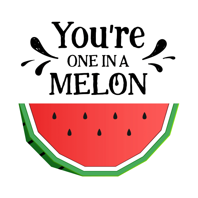 Watermelon. You're One In A Melon by SlothAstronaut