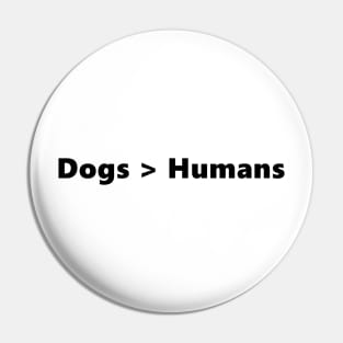 Dogs > Humans funny quote for dog loving introverts. Lettering Digital Illustration Pin