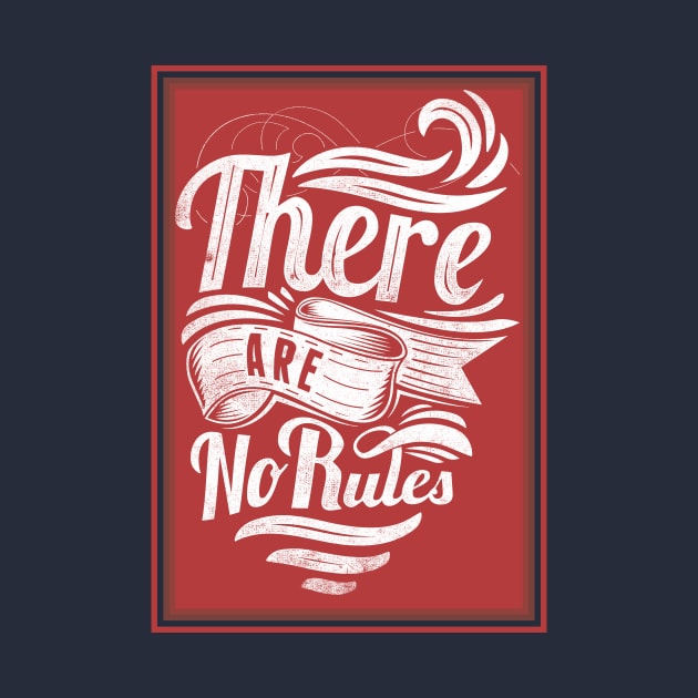 there are no rules by CreativeIkbar Prints