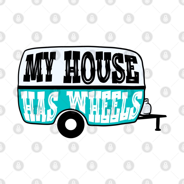 My House Has Wheels Retro Camper Trailer by Officially Mellow