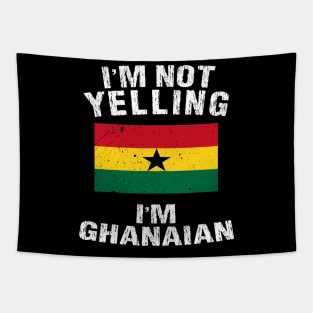 I'm Not Yelling I'm Ghanian Tapestry