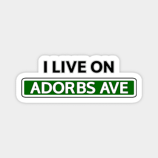 I live on Adorbs Ave Magnet