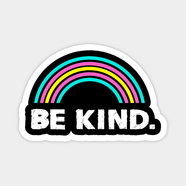 Rainbow - Be Kind Magnet by MaikaeferDesign