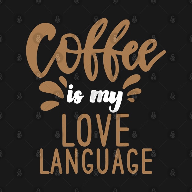 Coffee Is My Love Language by pako-valor