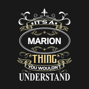 Marion Name Shirt It's A Marion Thing You Wouldn't Understand T-Shirt