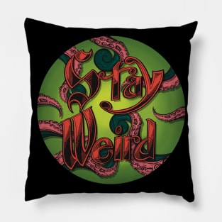 Stay Weird Yo Pillow