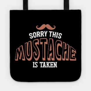 Sorry, This Mustache is Taken Tote