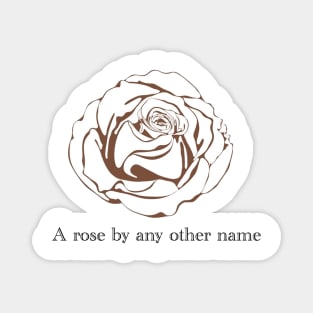 A rose by any other name Magnet