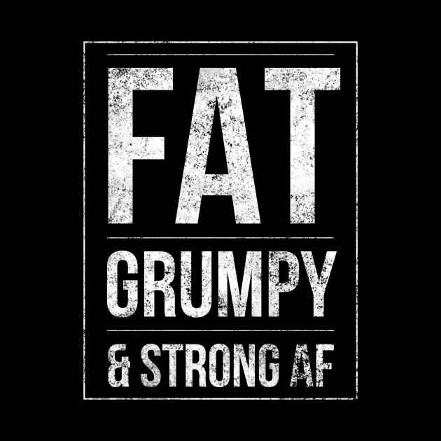 Funny Powerlifter Fat, Grumpy Strongman Strong & Heavy by twizzler3b