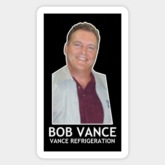 Bob Vance - Vance Refrigeration - The Office - Sticker | TeePublic