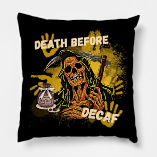 Death Before Decaf Pillow